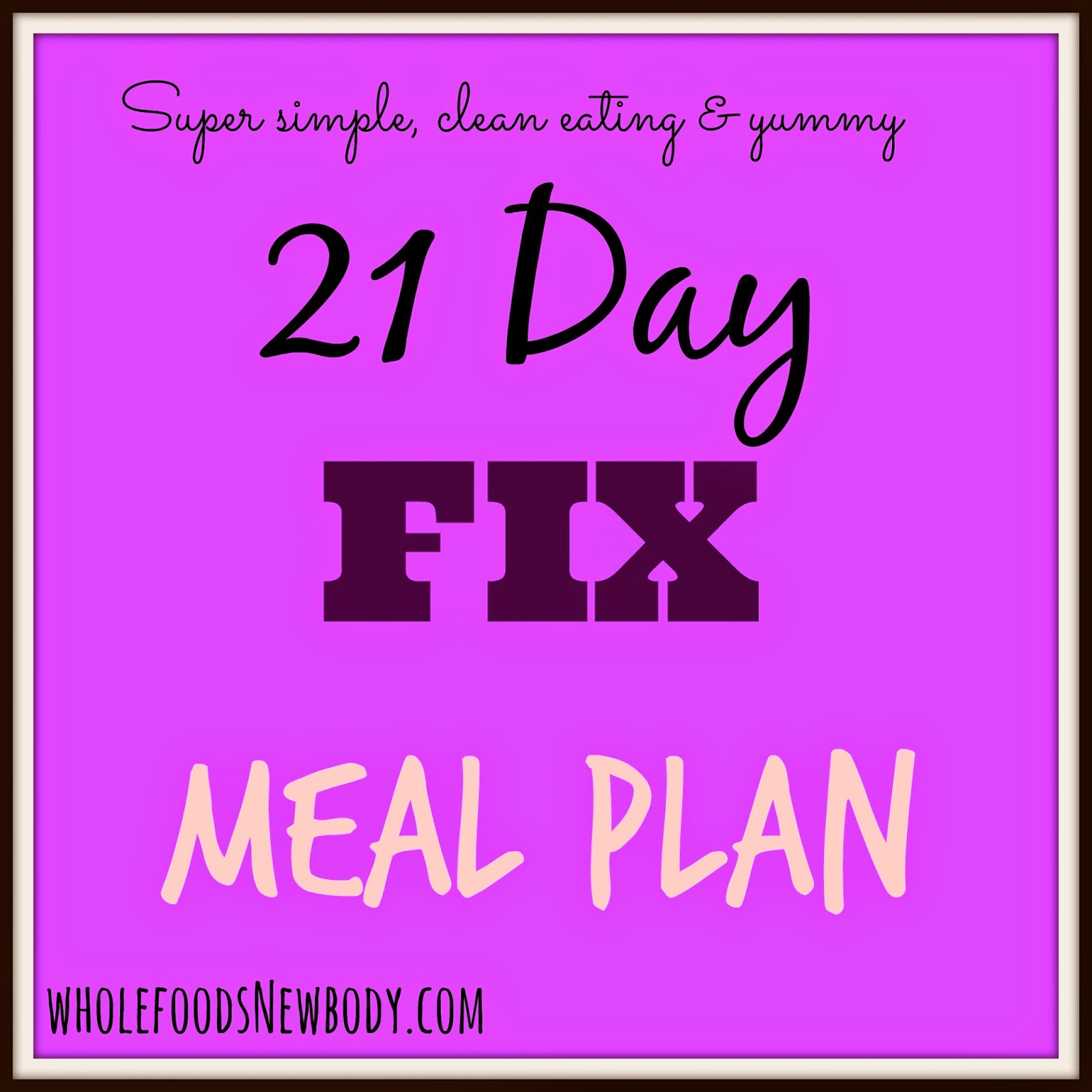 Whole Foods New Body: {Meal Planning Monday} 21 Day Fix 1/12/15