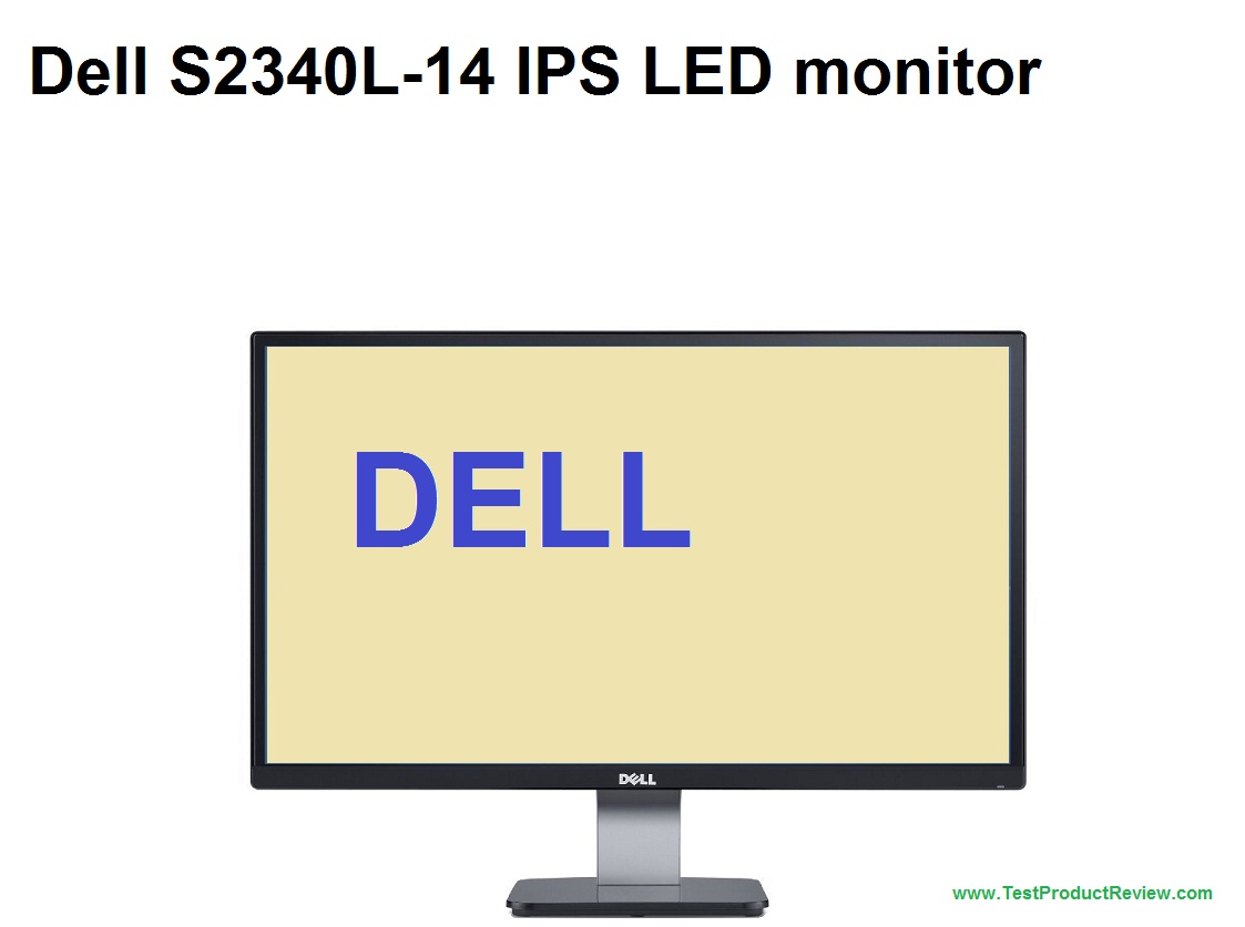 Dell S2340L14 23inch IPS LED monitor review TEST and REVIEW