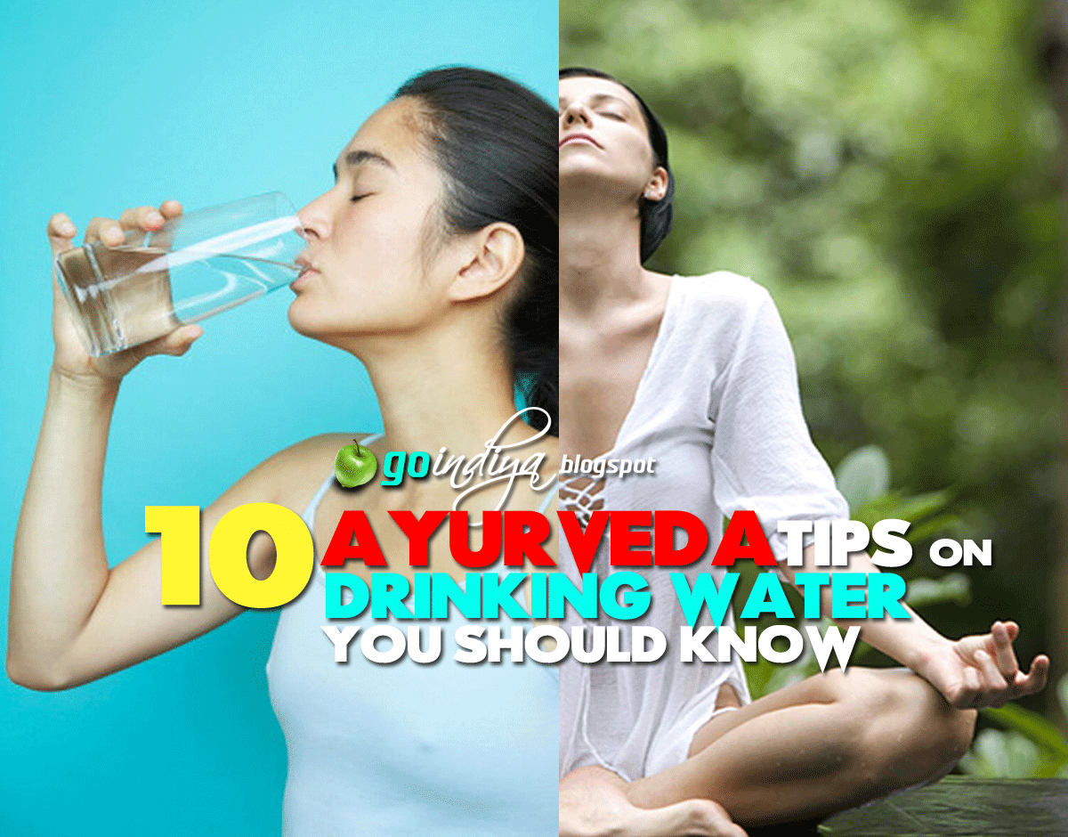 10 Ayurveda tips on Drinking Water you should know! Natural Home