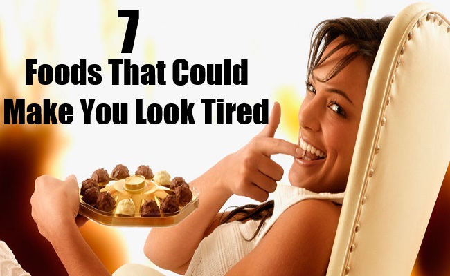 Top Foods That Make You Look Tired