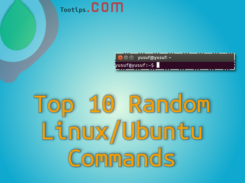 Top 10 Random Linux/Ubuntu Commands [SlideShow] | Tootips.com ...