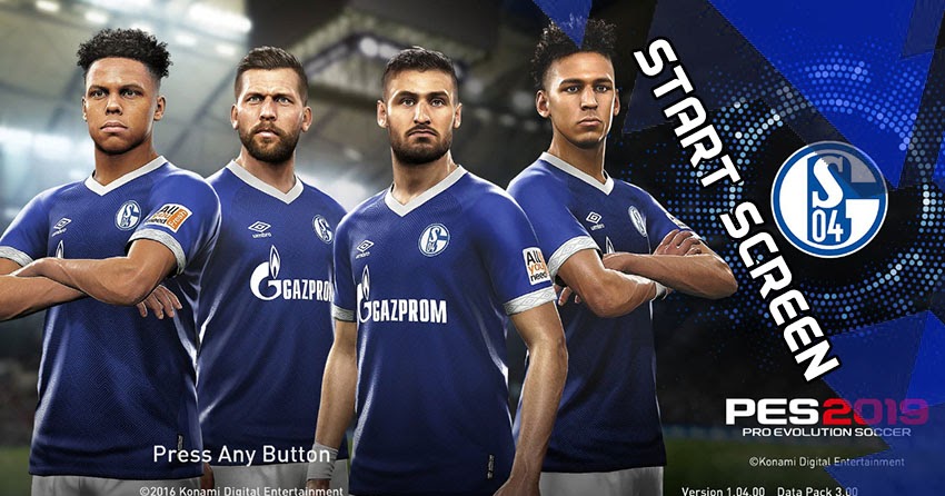 Pes 2017 Fc Schalke 04 Start Screen 2019 Micano4u Pes Patch Fifa Patch Games