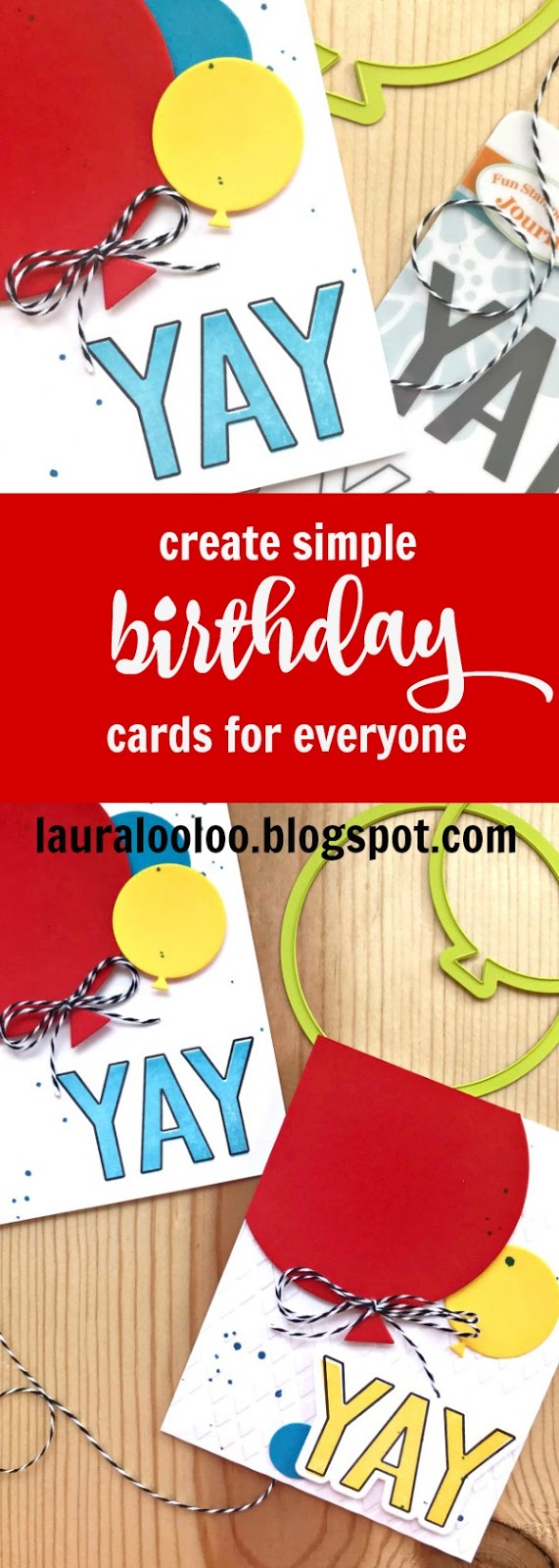 lauralooloo: How to Make Simple Birthday Cards for All