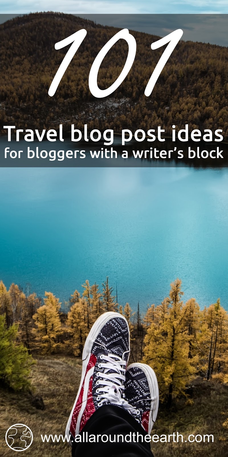 101 travel blog post ideas What to write about? 101 travel blog post ideas for bloggers with a writer's block