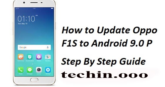 How To Update Oppo F1s To Android 9 0 P