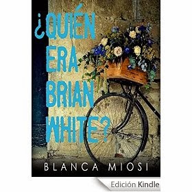 ¿Quién era Brian White? de Blanca Miosi