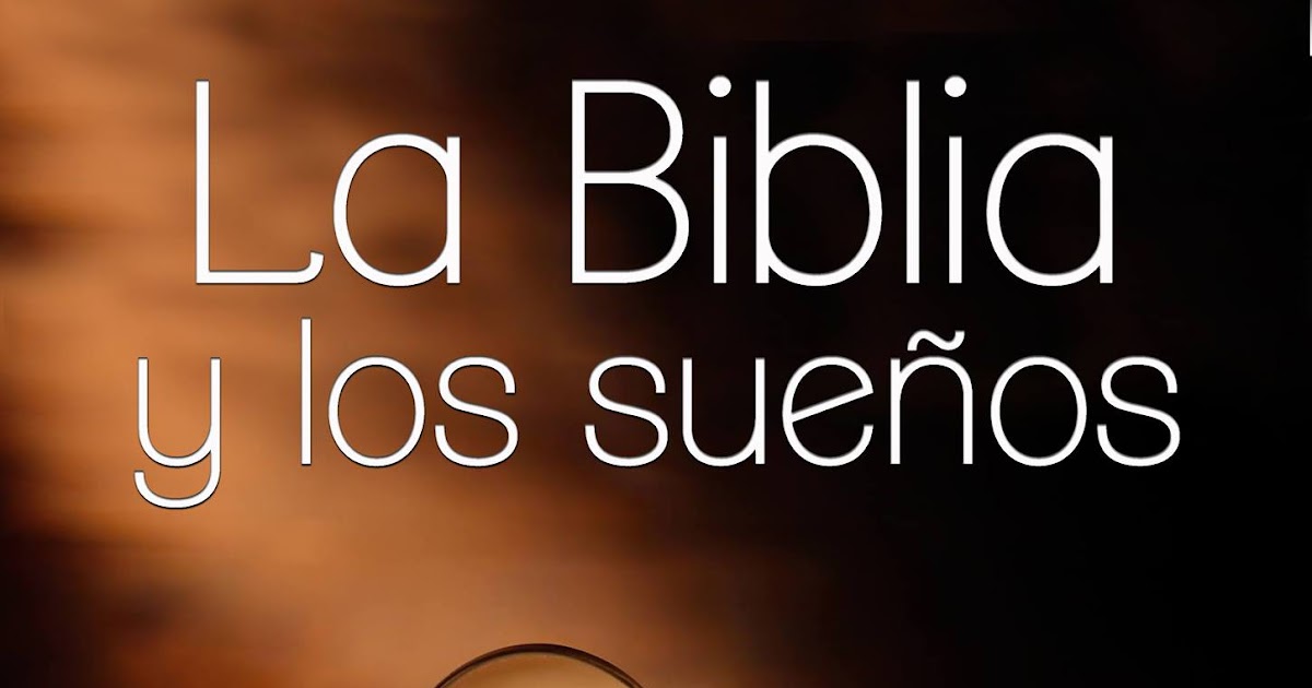LA BIBLIA Y LOS SUEÑOS Comprar ahora