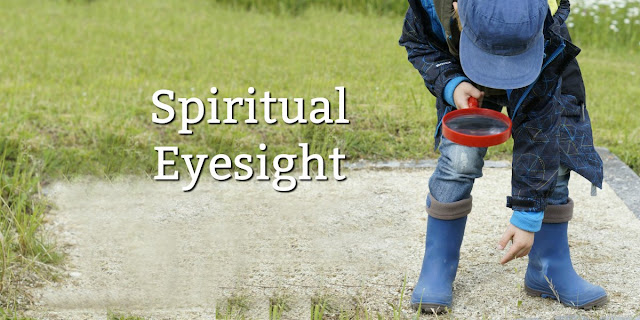 This true situation helped me see what it means to have Spiritual eyesight! #BibleLoveNotes #Bible