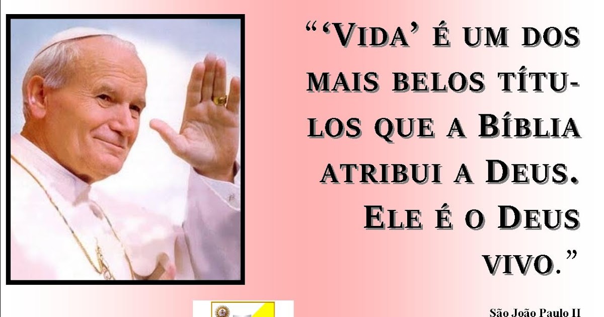Instituto Divino Mestre Palavra de São João Paulo II A vida humana é inviolável Instituto Divino Mestre Palavra de São João Paulo II A vida humana é inviolável