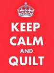Keep Calm and Quilt