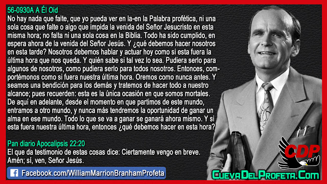 Comportémonos como si fuera nuestra última hora - Citas William Branham Mensajes