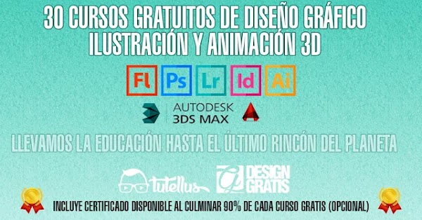 30 cursos gratis de Diseño Gráfico, ilustración y animación 3D | +60horas 30 cursos gratis de Diseño Gráfico, ilustración y animación 3D | +60horas