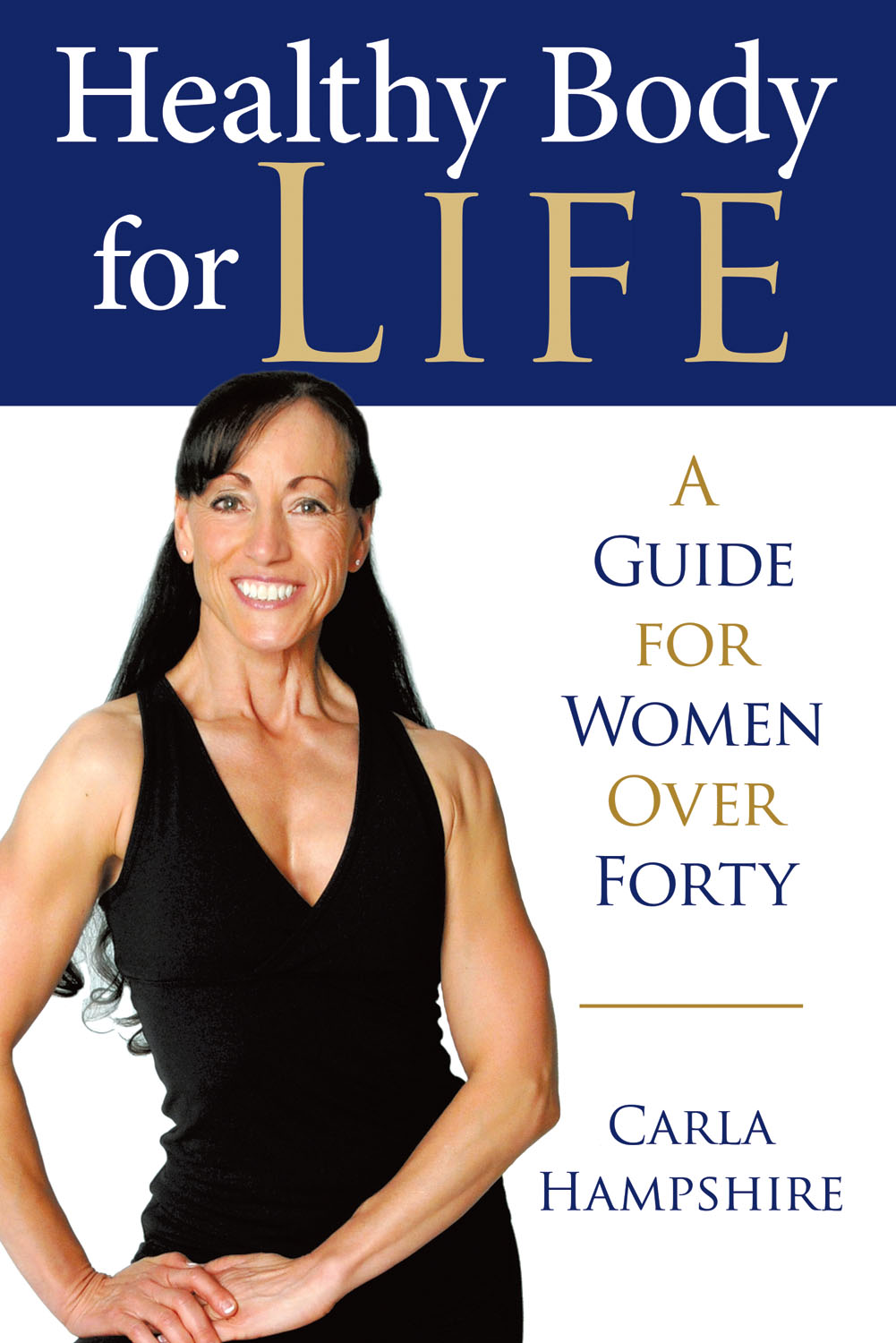 Healthy Body for Life A Guide for Women Over Forty