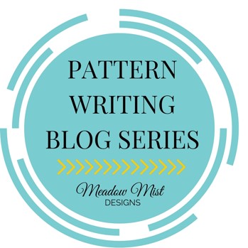 Meadow Mist Designs: PWS- How to Write a Quilt Pattern - Wrap Up (Topic 10)