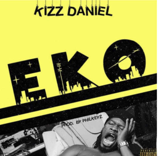 MUSIC - Kizz Daniel – Eko (Prod by Philkeyz)