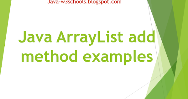Java ArrayList add method examples | JavaProgramTo.com