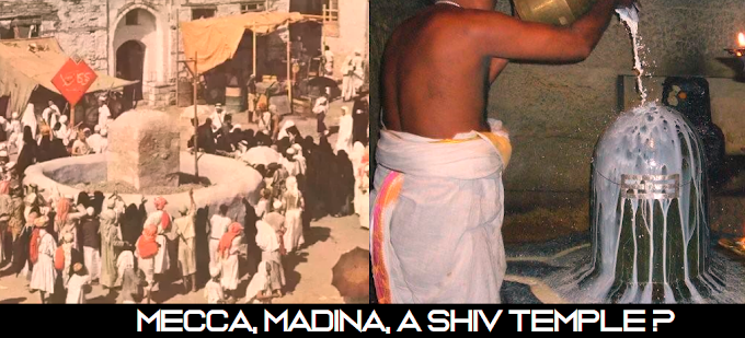 Mecca, Madina, A Shiv Temple ?
