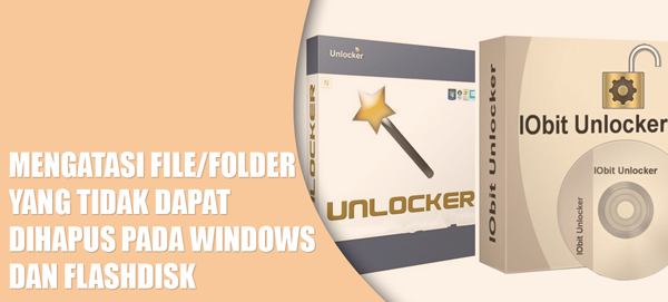 Cara Menghapus File/Folder yang Tidak Bisa Dihapus di Windows dan Flashdisk