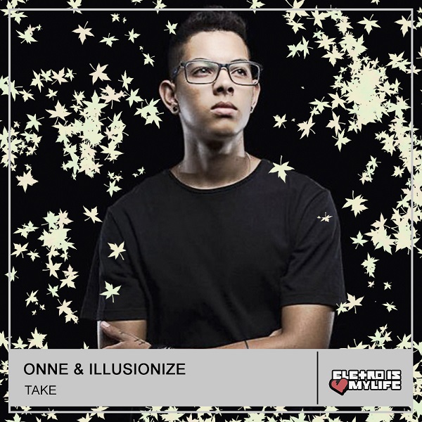 Illusionize - Take (ONNE Remix)