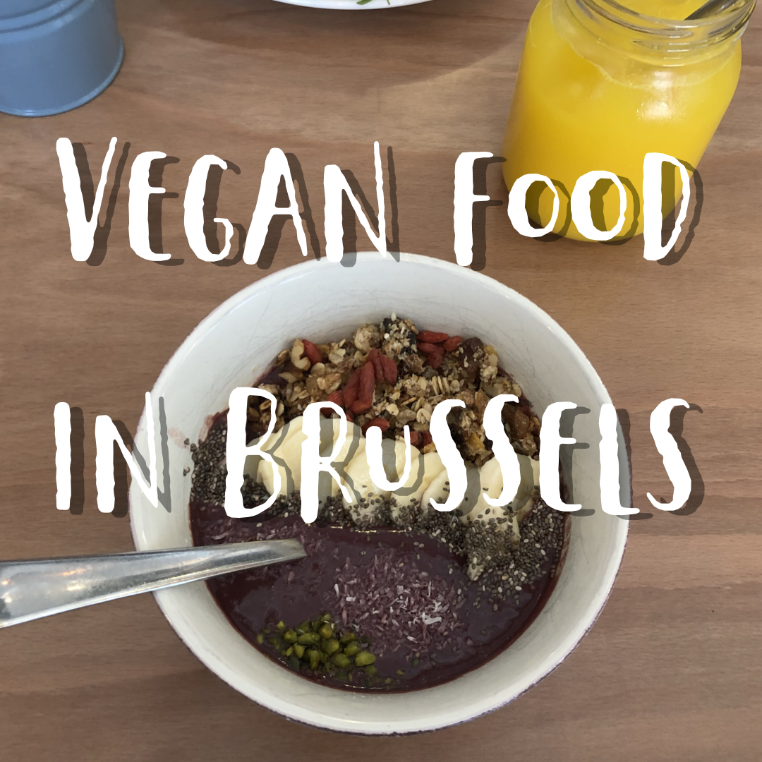 What I ate vegan in Brussels, Belgium
