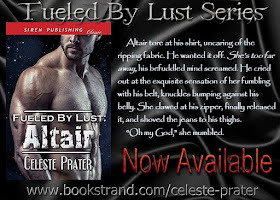 Fueled by Lust Series: Altair. "Altair tore at his shirt, uncaring of the ripping fabric. He wanted it off. She's too far away, his befuddled mind screamed. He cried out at the exquisite sensation of her fumbling with his belt, knuckles bumping against his belly. She clawed at his zipper, finally released it, and shoved the jeans to his thighs. "Oh my God," she mumbled."