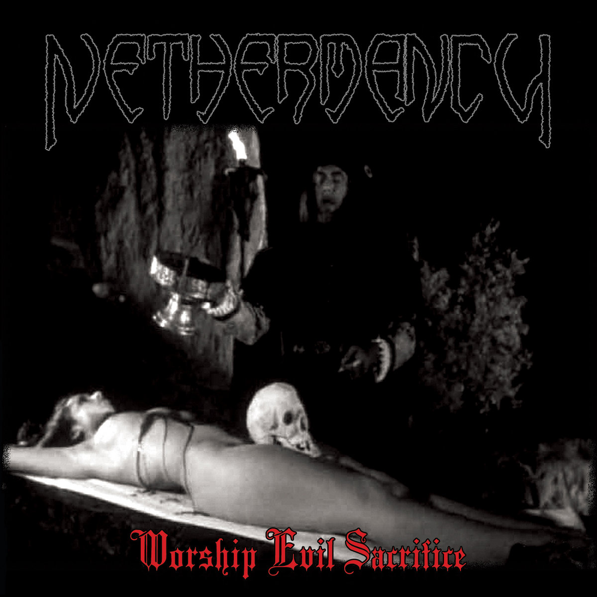 Nethermancy - "Worship Evil Sacrifice" - 2023
