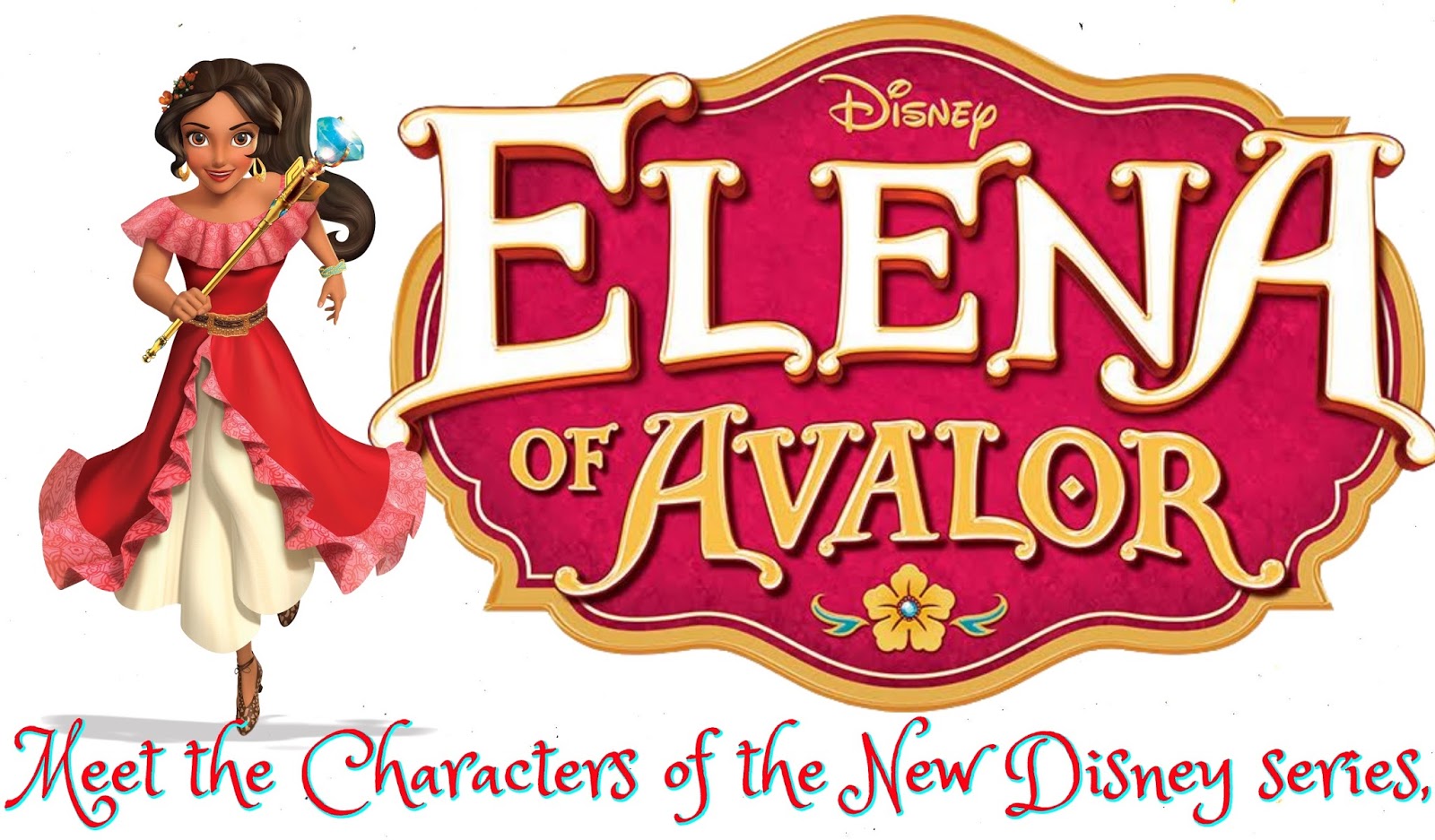 Meet the Characters of the New Disney series, Elena of Avalor! - New