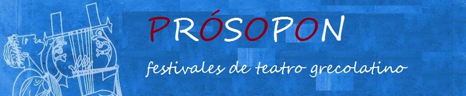 PRÓSOPON, FESTIVALES DE TEATRO GRECOLATINO