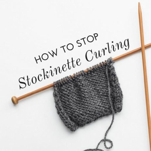 How to Stop Stockinette from Curling