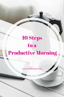 10 Steps to a Productive Morning