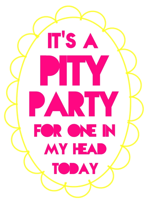 i need inspiring please. a pity party for one