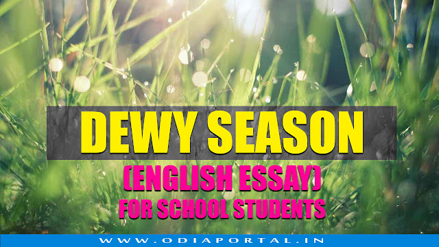 "The Dewy Season" - Short Essay in English for School/College Students, odia students, odisha, pdf download