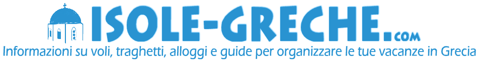 ISOLE GRECHE - Guide per le tue vacanze in Grecia