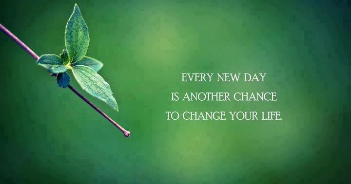 Quotes: Every new day is another chance