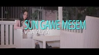 Lirik Lagu Vita Alvia - Sun Gawe Mesem