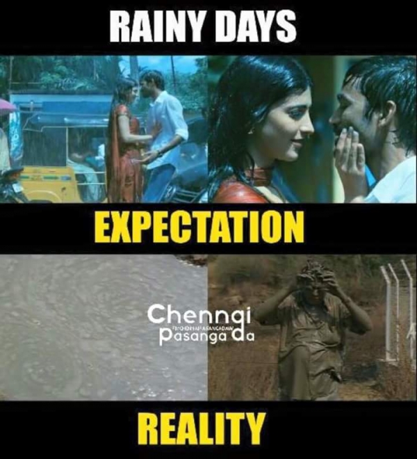 Rainy Days Expectation Vs Reality Memes Tamil Messenger