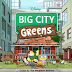 VEM VER a abertura de “Big City Greens”, nova animação do Disney XD!