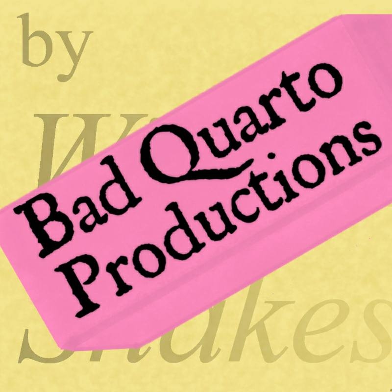 Bad Quarto Productions