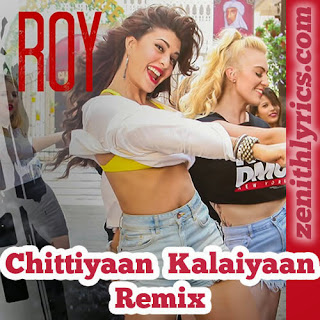 Chittiyaan Kalaiyaan (MBA Swag) - Roy Remix