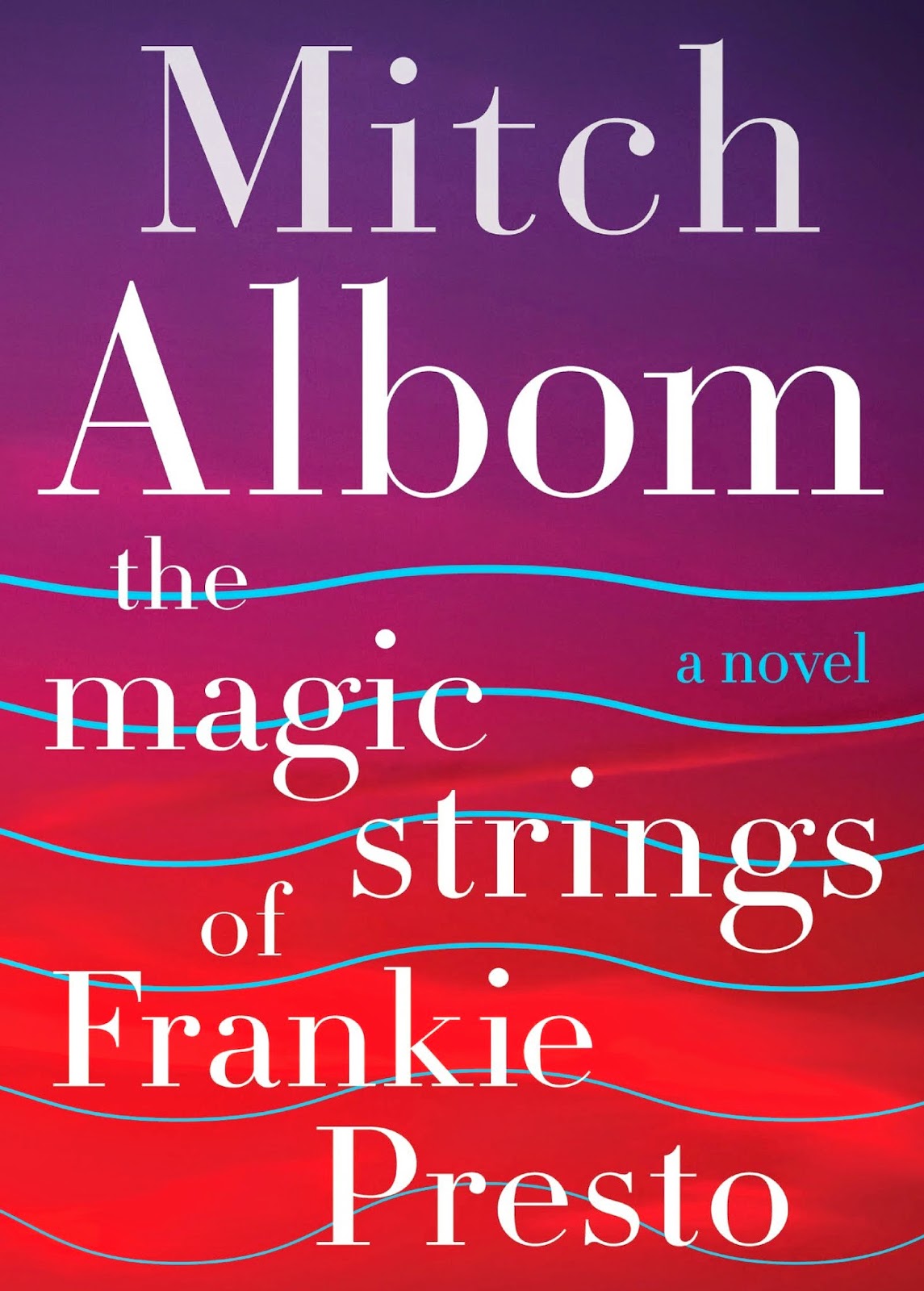 The Magic Strings of Frankie Presto by Mitch Albom