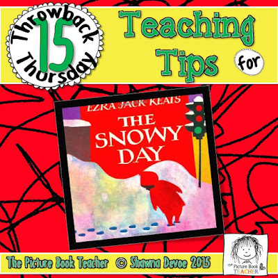 TBT - The Snowy Day teaching tips by The Picture Book Teacher.