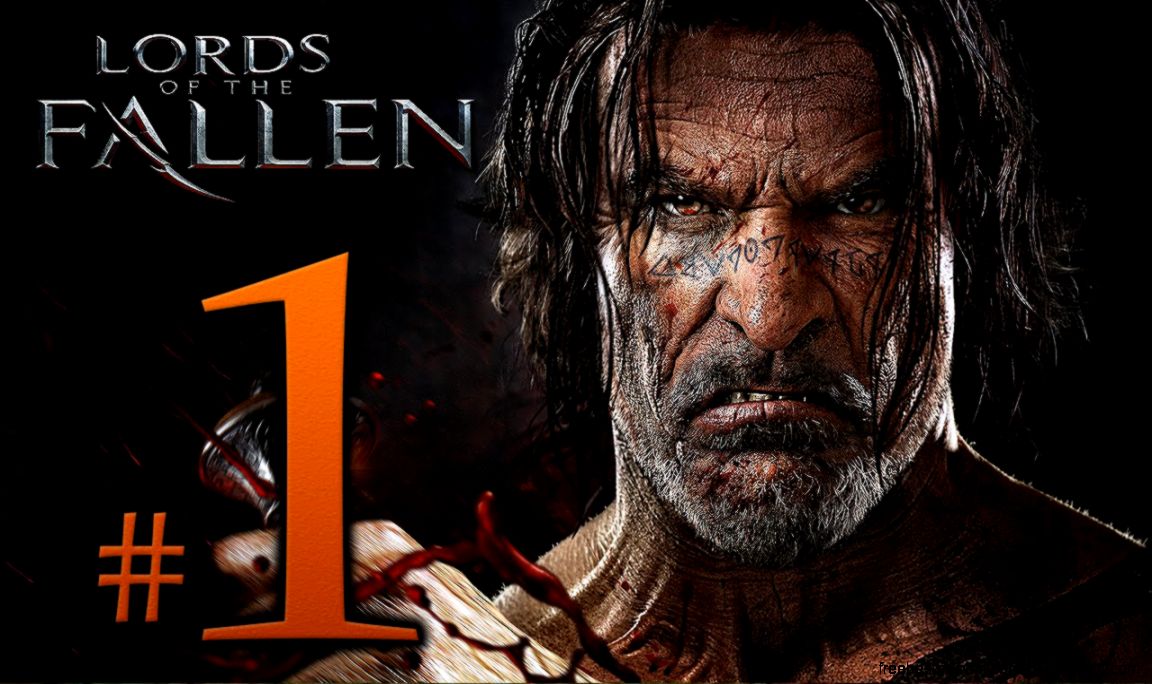 Lords Of The Fallen Walkthrough Part 1 1080p HD Lords Of The