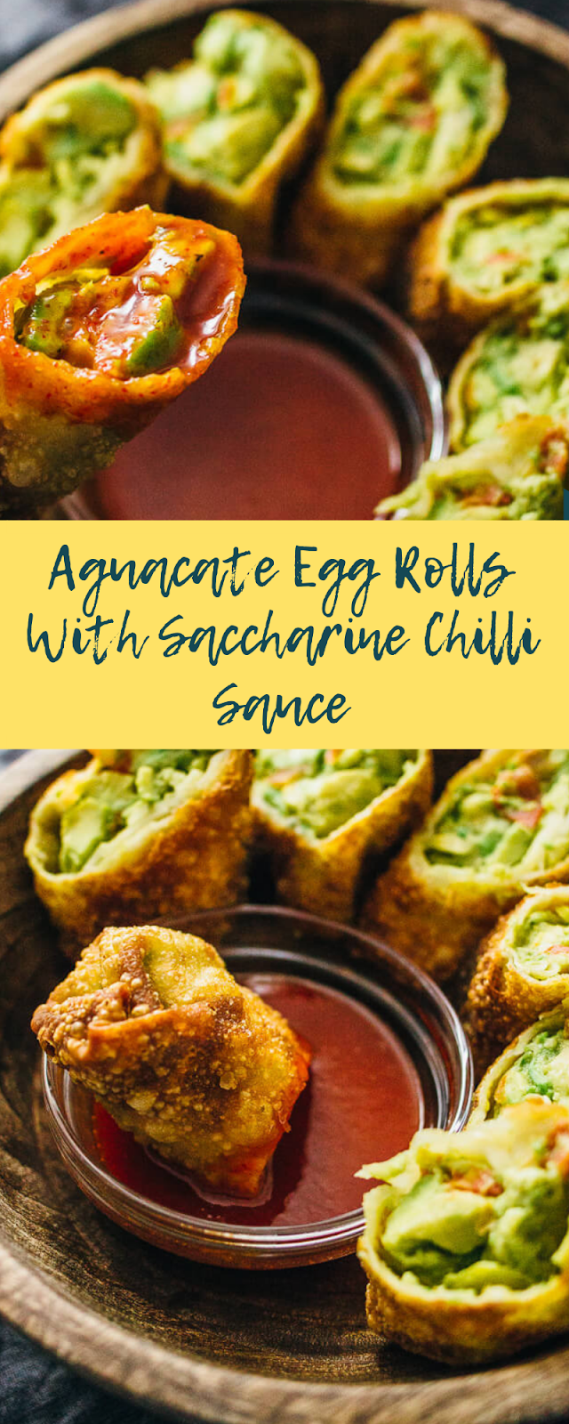 Aguacate Egg Rolls With Saccharine Chilli Sauce Make Yummy Foods