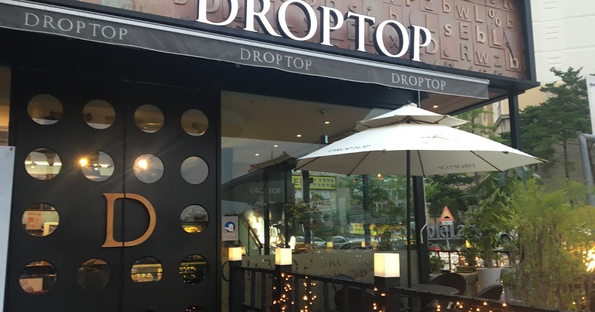 Living Abroad in South Korea: DropTop Cafe