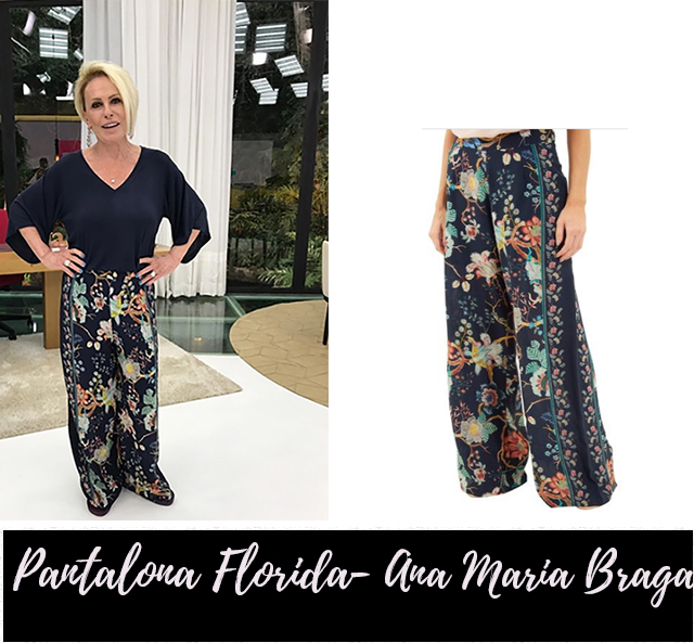 A pantalona florida da Ana Maria Braga no Mais Você