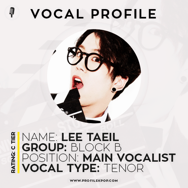 Taeil (Block B): Vocal Profile - Profile Kpop – Vocal and rap skills