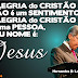 A alegria do cristão....