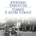Viaggi e altri viaggi di Antonio Tabucchi
