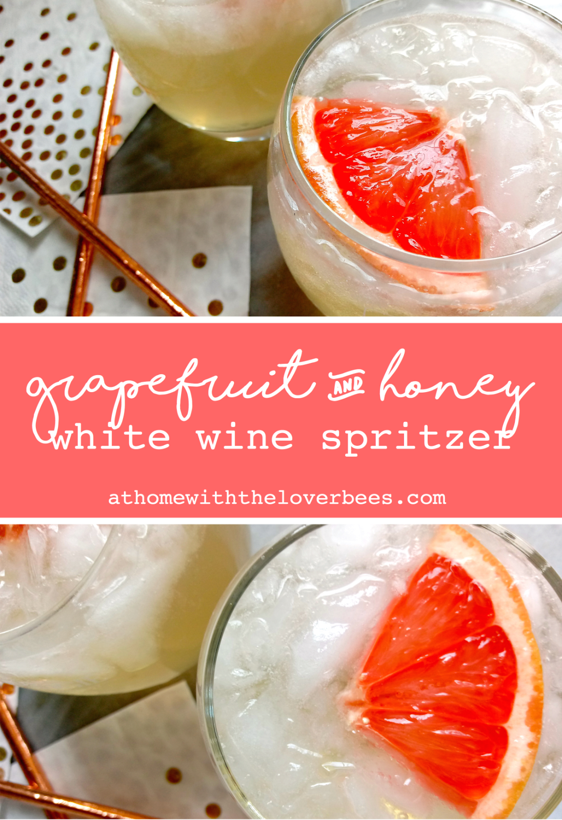 At Home with the Loverbees Grapefruit & Honey White Wine Spritzer