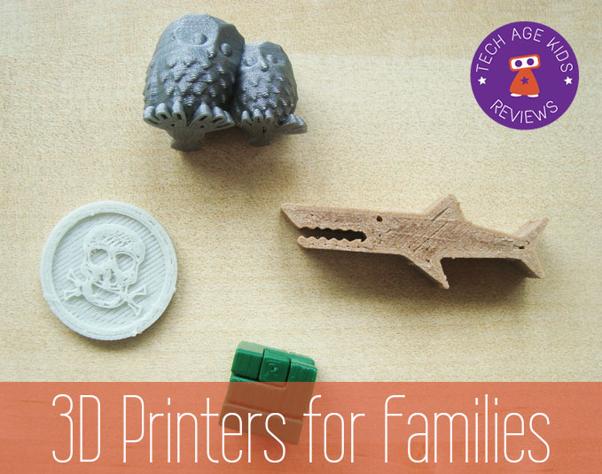 3D Printers for Kids and Teens - Guide | Tech Age Kids | Children